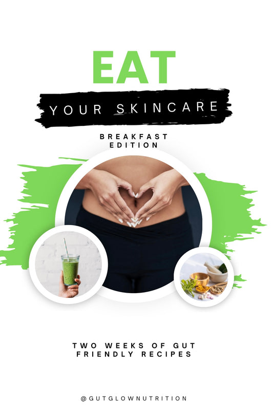 Eat Your Skincare - 14 day Gut Friendly Breakfast Guide